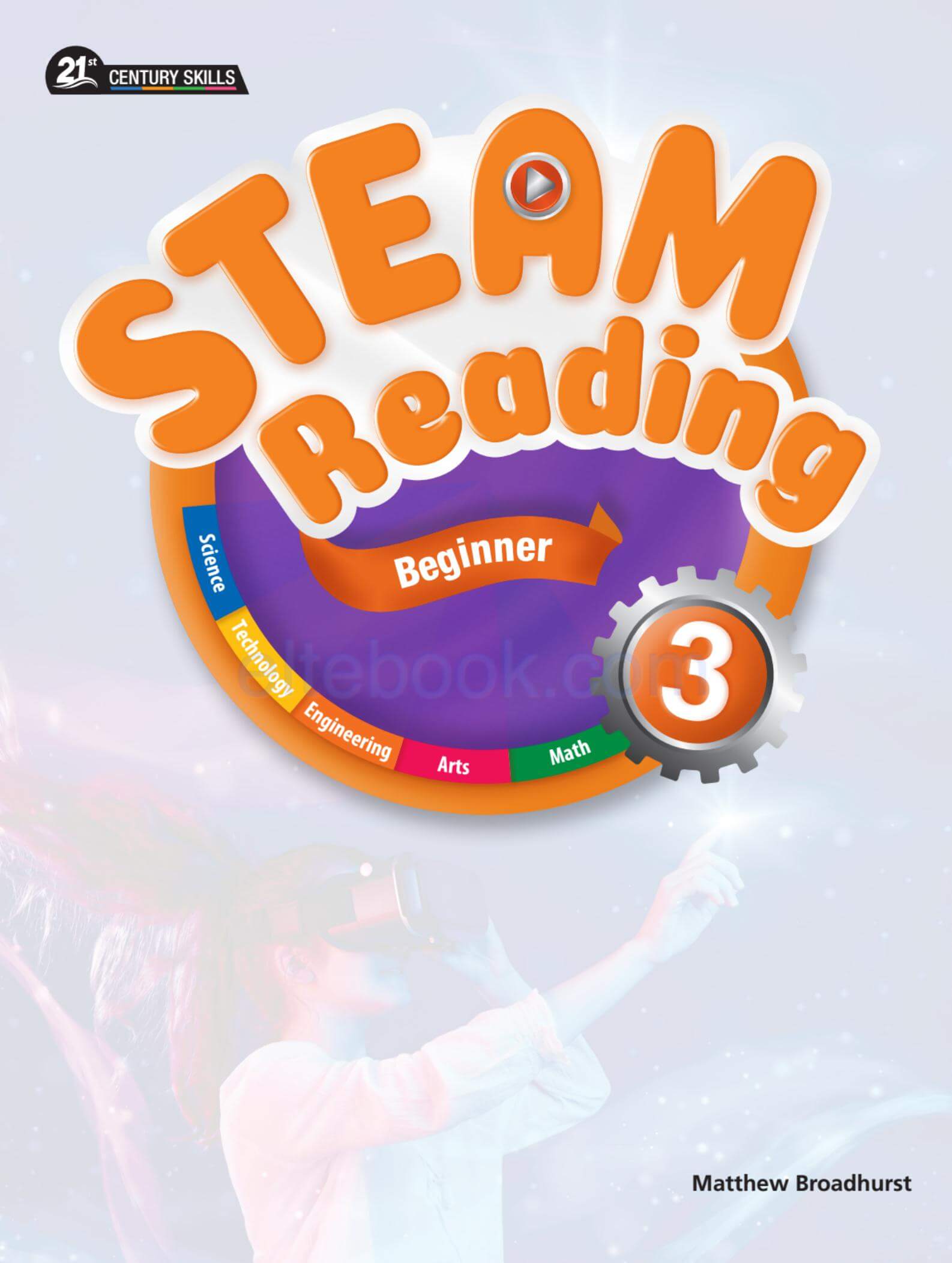 《STEAM Reading Beginner Level 3》21st Century Skills STEAM Reading Beginner 第3级别插图 《STEAM Reading Beginner Level 3》21st Century Skills STEAM Reading Beginner 第3级别 - Bukids