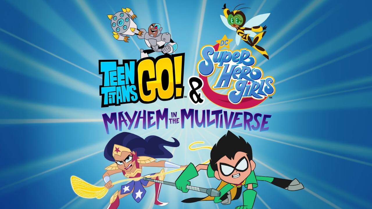 [国语]《少年泰坦出击&amp;DC超级英雄美少女：混乱的多元宇宙》Teen Titans Go! &amp; DC Super Hero Girls: Mayhem in the Multiverse中文版 [2022年]
