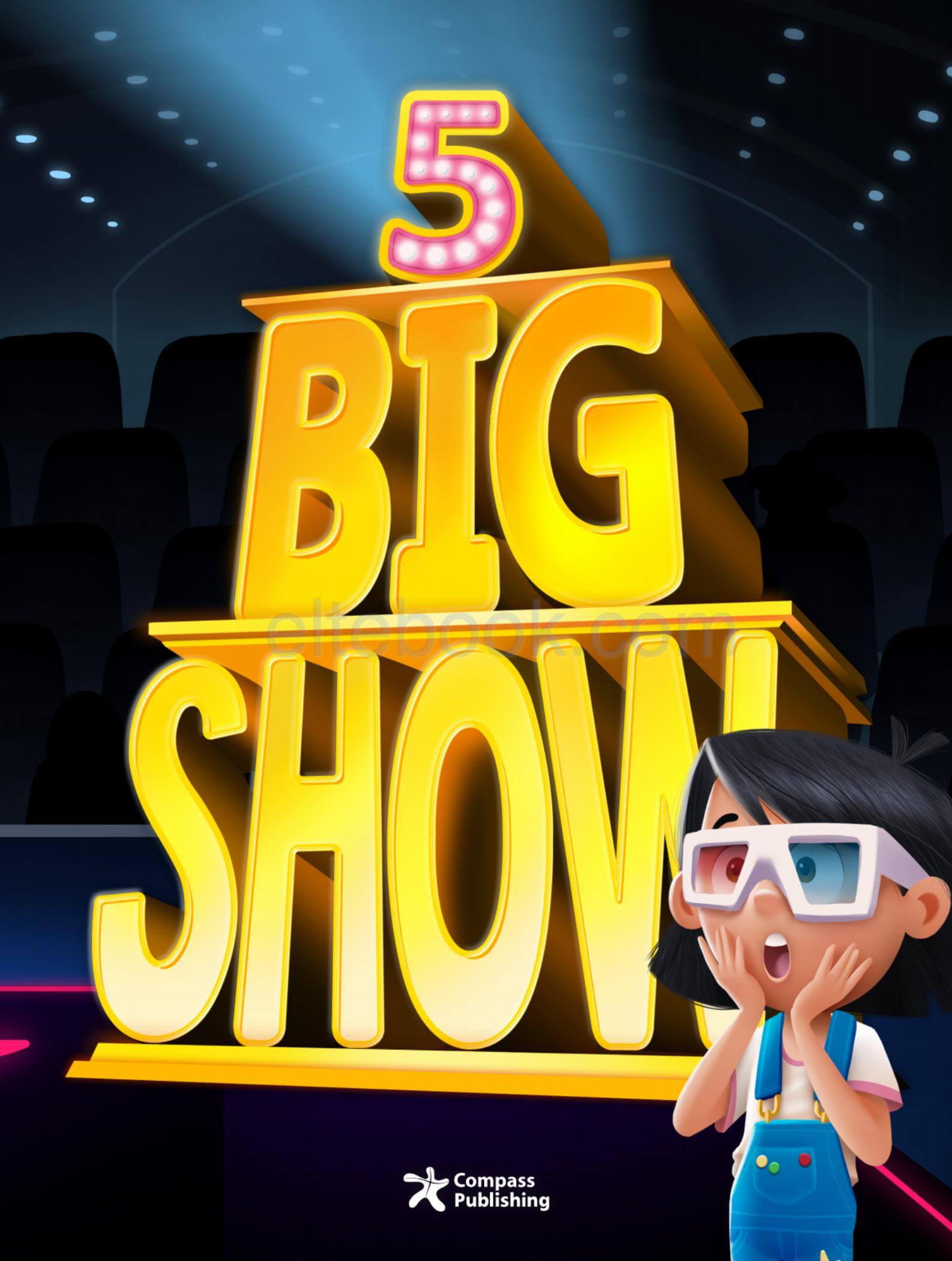 《Big Show Level 5 (A1+ / A2)》Compass Big Show 第5级别 《Big Show Level 6 (A2)》Compass Big Show 第6级别 - Bukids
