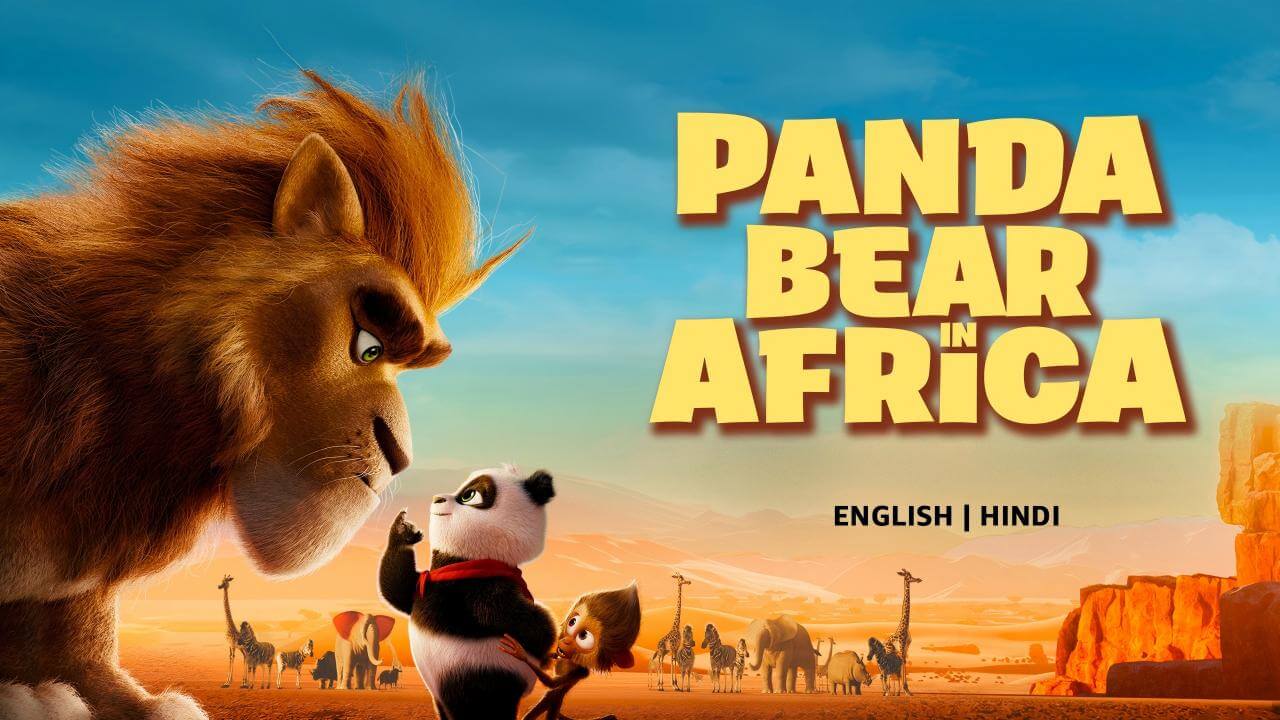 《熊猫大冒险》Panda Bear in Africa英文版 [2024年] - Bukids陪伴计划