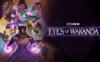 《瓦坎达之眼》Eyes of Wakanda英文版 第一季 [全4集]