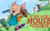 [国语]《如果你给老鼠吃饼干》If You Give a Mouse a Cookie中文版 第二季 [全26集]