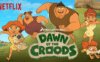 《疯狂原始人：欢乐登场》Dawn of the Croods英文版 第一季 [全13集]