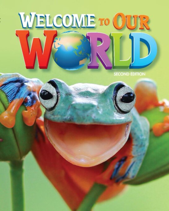 《Welcome to Our World 2nd Edition Level 2》国家地理Welcome to Our World第二版 第2级别